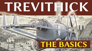 Trevithick The Basics [upl. by Pelagi]