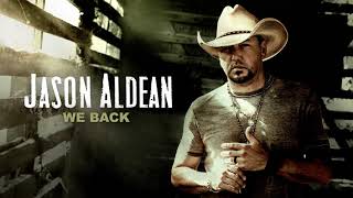 Jason Aldean  We Back Official Audio [upl. by Conyers]