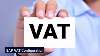 SAP VAT Configuration [upl. by Meehan729]