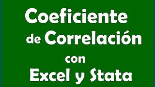 Coeficiente de Correlacion con Excel y Stata [upl. by Nivanod]