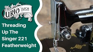 Singer 221 Featherweight  How to Thread Up and Use [upl. by Yasnyl]