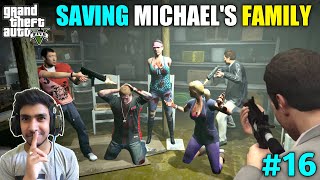 RESCUE MICHAELS FAMILY FROM KIDNAPPERS  GTA V GAMEPLAY 16 [upl. by Ecnerat591]