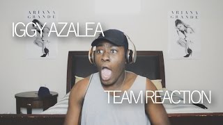 Iggy Azalea  TEAM REACTION [upl. by Ygief163]