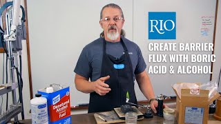 Create Barrier Flux With Boric Acid amp Alcohol [upl. by Celisse]