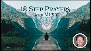 12 Step Prayers  10 Minute Guided Meditation with Music [upl. by Yeltihw]