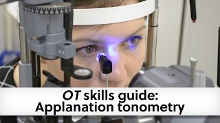 OT skills guide Applanation tonometry [upl. by Nuawd188]