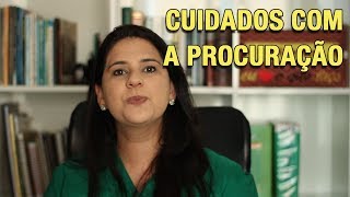 CUIDADOS COM A PROCURAÇÃO [upl. by Atsuj]