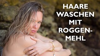 Haare waschen mit Rohggenmehl [upl. by Ripleigh]