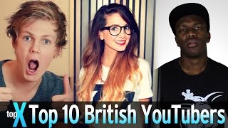 Top 10 British YouTubers  TopX Ep31 [upl. by Nymassej19]