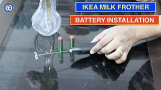 IKEA Milk Frother Battery Installation Procedure [upl. by Faythe]