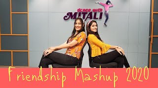 FRIENDSHIP DAY MASHUP DANCE 2020MITALIS DANCEYAARA TERI YAARIYAARO NE MERE VASTEFRIENDS SONG [upl. by Monica521]