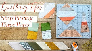 Quilting Tips Learn to Strip Piece Three Different Ways [upl. by Akcirahs752]