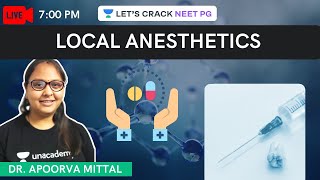 Local Anesthetics  NEET PG 2021  Dr Apoorva Mittal [upl. by Rimma]