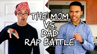 The Mom Vs Dad Rap Battle [upl. by Francisca]