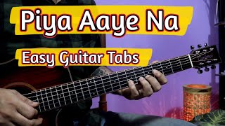 Piya Aaye Na  Aashiqui 2  Easy Guitar Tabs Lesson [upl. by Xavler]