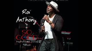 Roi Anthony  So Good [upl. by Oby723]