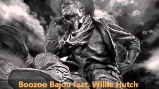 Boozoo Bajou feat Willie Hutch  Second To None [upl. by Malinowski267]