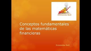 Conceptos Fundamentales de Matematicas Financieras [upl. by Iohk929]