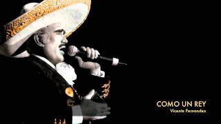 Vicente Fernandez  Como Un Rey [upl. by Claiborn]