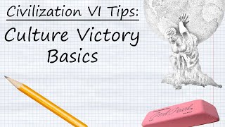 Civilization VI Tips Culture Victory Basics [upl. by Daney419]