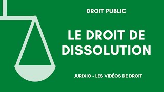 Le droit de dissolution [upl. by Lorinda556]