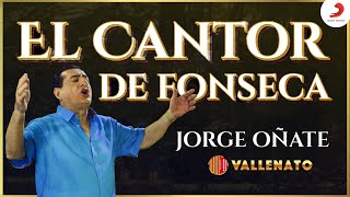 El Cantor De Fonseca Jorge Oñate  Letra Oficial [upl. by Rotberg]