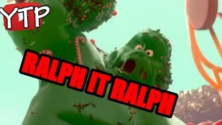 YTP  Ralph It Ralph [upl. by Esyned919]