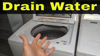 How To Drain Water In A Washing MachineTutorial [upl. by Walke]