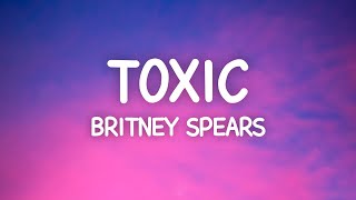 Britney Spears  Toxic Lyrics [upl. by Reba379]