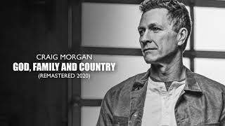 Craig Morgan  God Family and Country 2020 – Remaster Official Audio [upl. by Ninazan]