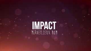 Merveilleux Nom  IMPACT MUSIQUE Lyrics Video [upl. by Rayner291]