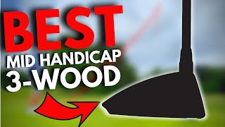 THE BEST FORGIVING 3WOOD FOR MID HANDICAP GOLFERS IN 2021 [upl. by Odlanor684]