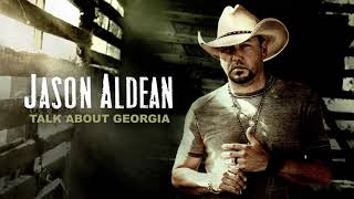 Jason Aldean  Talk About Georgia Official Audio [upl. by Nev167]