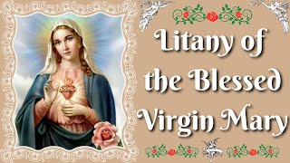 Litany Of The Blessed Virgin Mary [upl. by Kenrick]