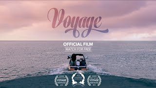 “Voyage” 2014 Official Film Full Length [upl. by Abbottson]