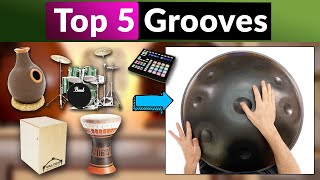 Handpan  Top 5 Grooves with mini compositions [upl. by Kcirrek]