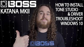 How to Install Katana MKII BOSS Tone Studio amp Driver Troubleshoot for Windows 10 OS [upl. by Phillida327]