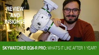 SkyWatcher EQ6R Pro Review amp In Depth Insights After 1 Year Of Ownership [upl. by Kristianson3]