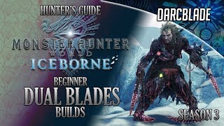 Beginner Dual Blades Builds  Iceborne Amazing Builds  Season 3 [upl. by Graham]