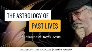 Astrology and Reincarnation with Astrologer Rick Levine [upl. by Armillda]