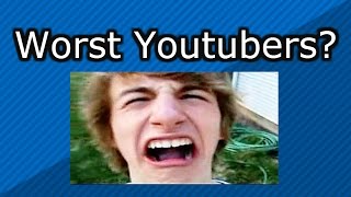 Who Are The Worst Youtubers [upl. by Etana]