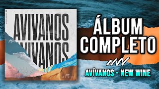 New Wine  Avívanos Álbum Completo [upl. by Schonfeld]