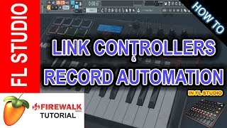 How To Map Midi Controls in FL Studio amp Record Automation [upl. by Haydon]