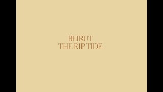 BEIRUT THE RIP TIDE  2011 Full Album [upl. by Euqinad159]