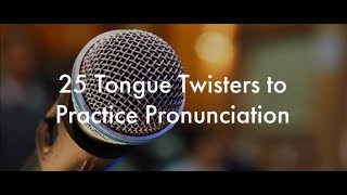 25 English Tongue Twisters Practice to Improve Pronunciation [upl. by Noyek424]