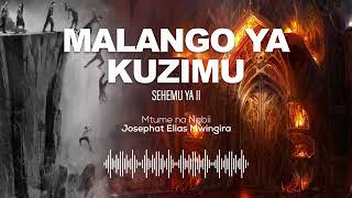 Apostle amp Prophet Josephat E Mwingira  MALANGO YA KUZIMU  Sehemu ya II [upl. by Assenov]