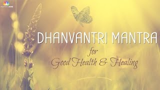 Mantra for Good Health amp Healing  Dhanvantri Mantra [upl. by Ainotna]