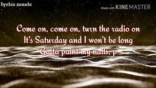 Come on come on turn the radio on lyrics video [upl. by Nyssa]