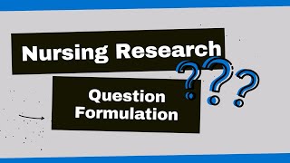 Nursing Research Formulating Your Question Using PICO [upl. by Shoemaker]