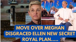 DISGRACED ELLEN SECRET ROYAL PLANS REVEALED ellendegeneres royal meghan [upl. by Niala]